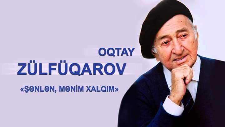 Mayın 31-i Oqtay Zülfüqarovun 94 illiyidir...